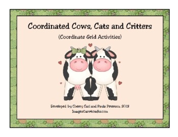 Coordinated Cows, Cats and Critters: Coordinate Grid Activities