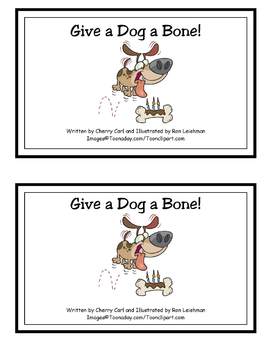 Give a Dog a Bone! (-og and -one family reader)
